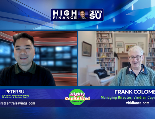 High Finance with Peter Su ft. Frank Colombo: Managing Director: Viridian Capital Advisors